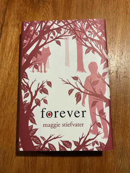 Forever. Maggie Stiefvater. 2011.