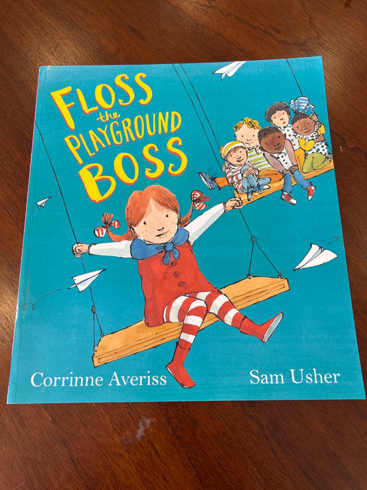 Floss the playground boss. Corrinne Averiss. 2017.
