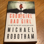 Good girl, bad girl. Michael Robotham. 2019.
