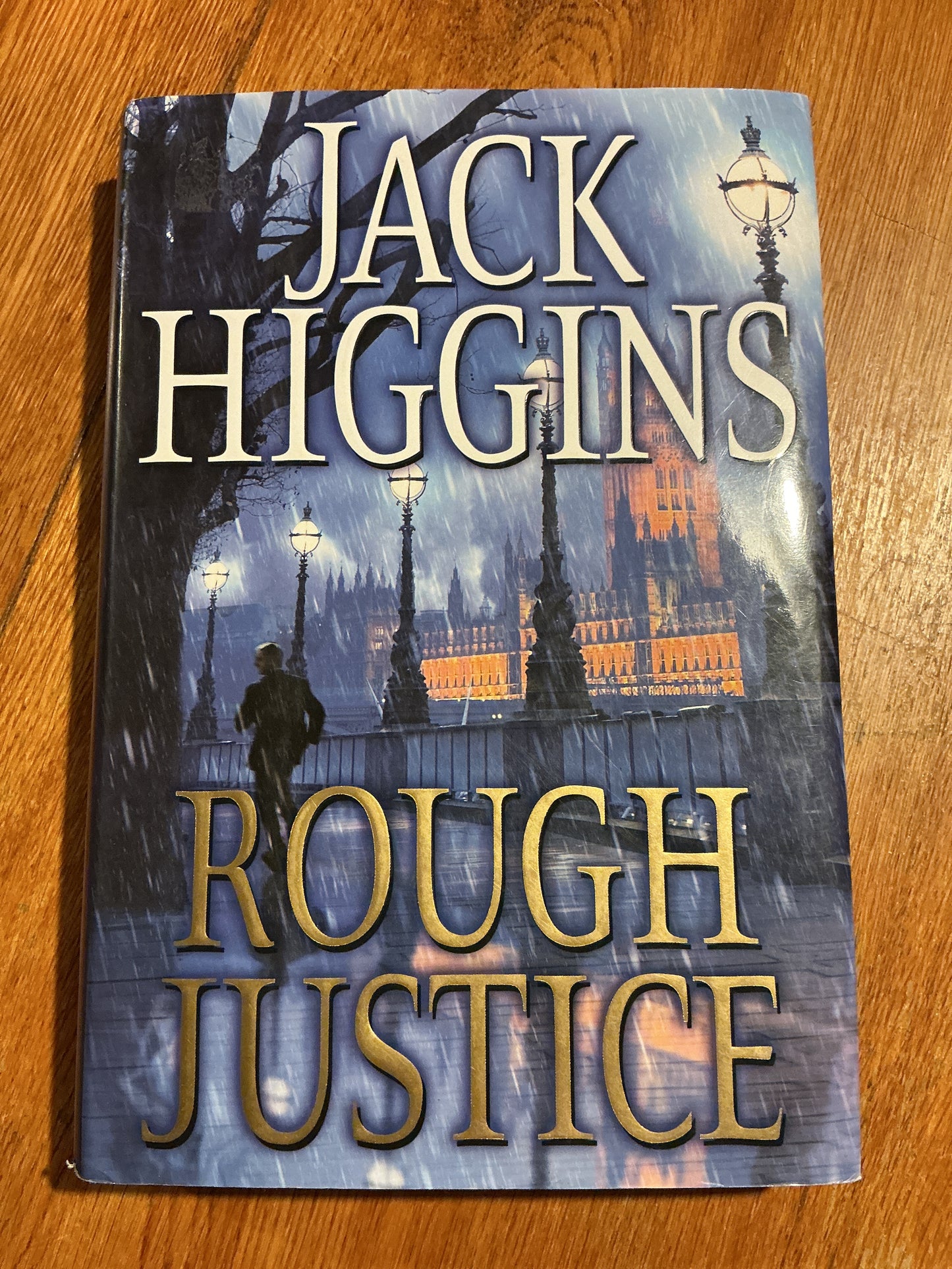 Rough justice. Jack Higgins. 2008.