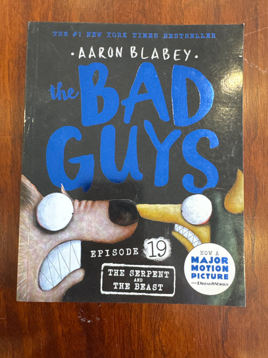 Bad Guys Episode 19: The Serpent and the Beast. Aaron Blabey. 2024.