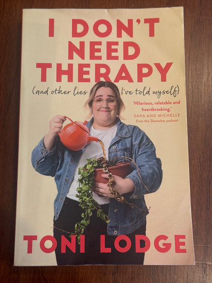 I don’t need therapy (and other lies I’ve told myself). Toni Lodge. 2023.
