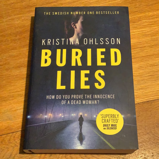 Buried lies. Kristina Ohlsson. 2017.