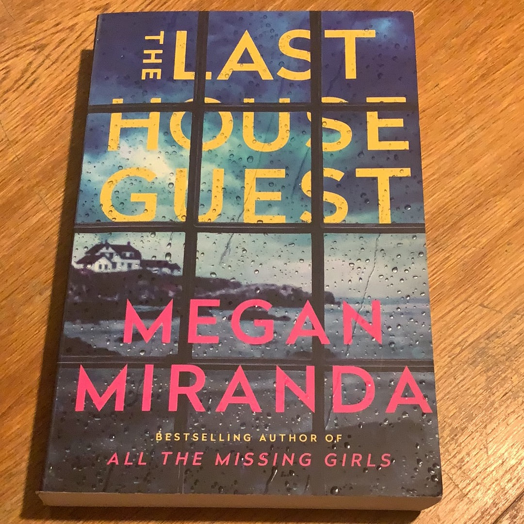 Last house guest. Megan Miranda. 2019.