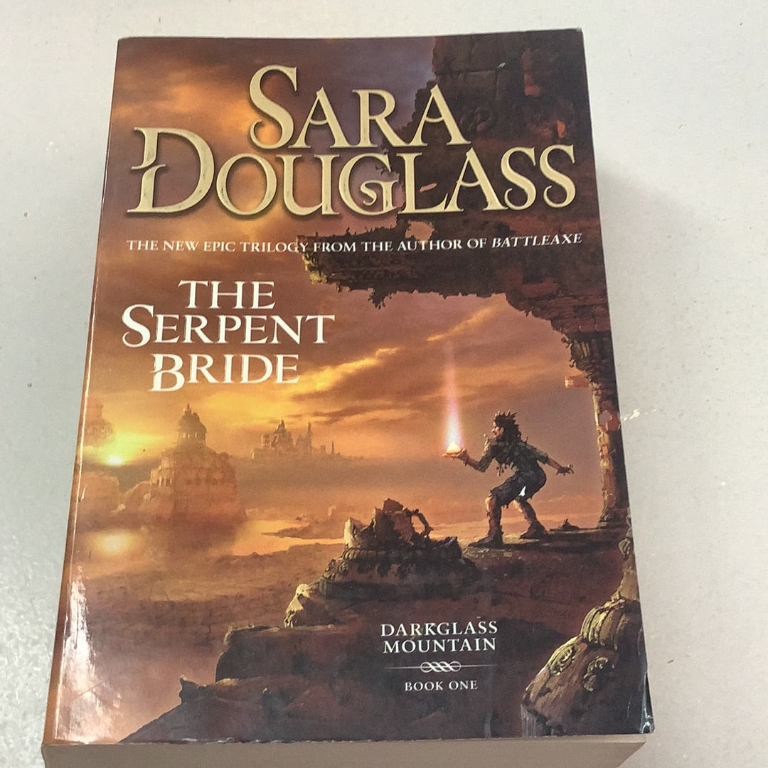 Serpent bride. Sara Douglass. 2007.