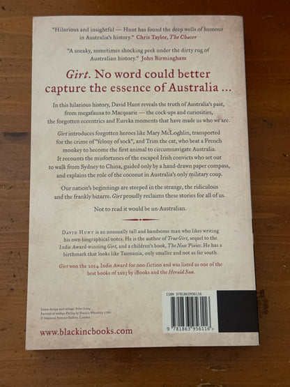 Girt: the unauthorised history of Australia. David Hunt. 2016.