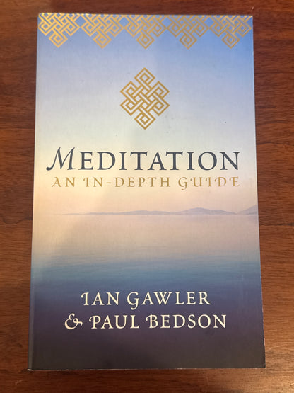 Meditation an in depth guide. Ian Gawler & Paul Bedson. 2011.