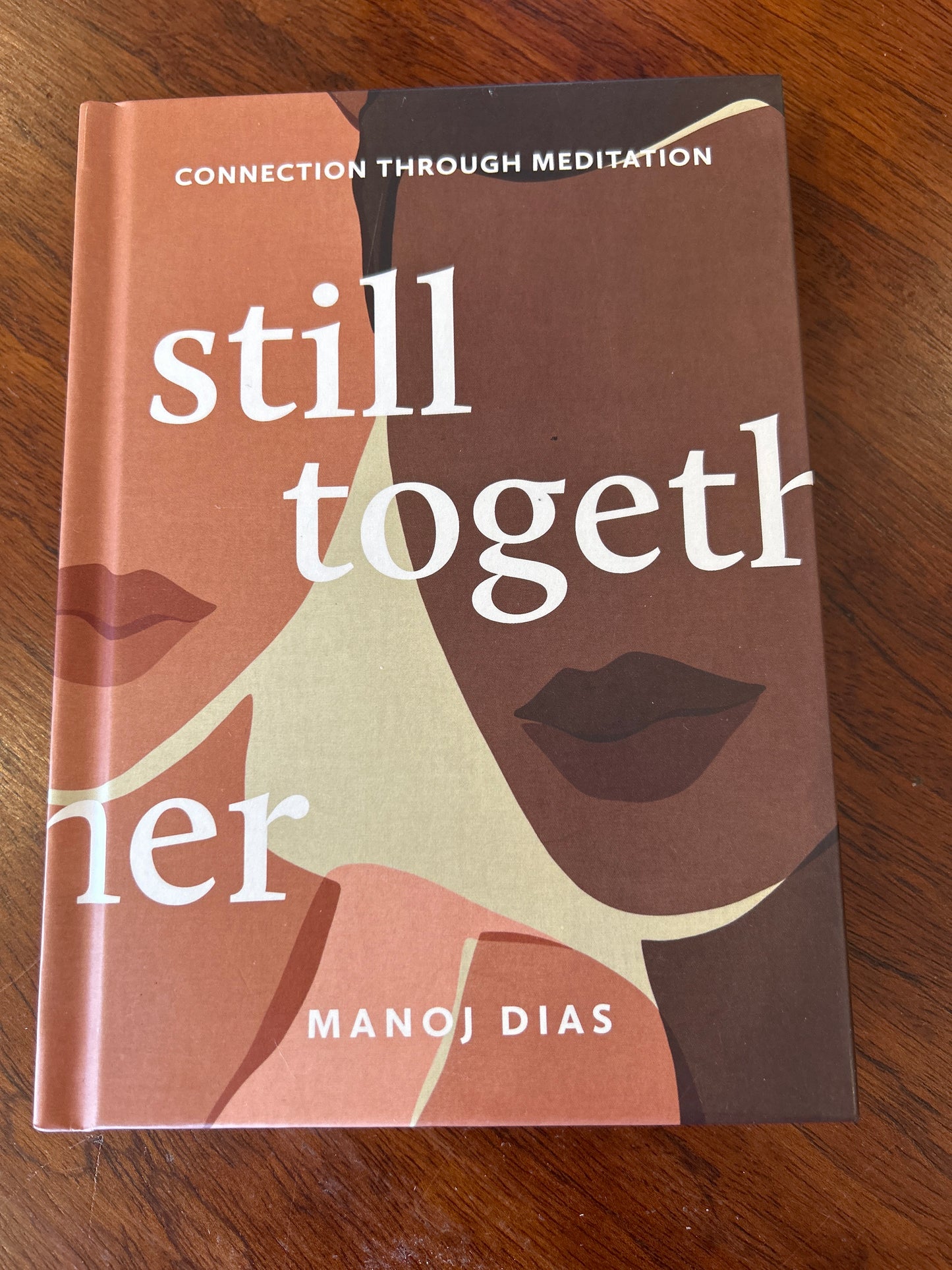 Still together: connection through meditation. Manoj Dias. 2021.