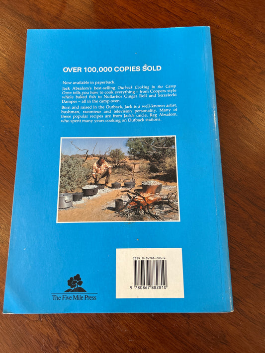 Outback cooking in the camp oven. Jack & Reg Absalom. 1997.