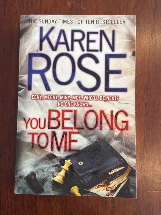You belong to me. Karen Rose. 2011.