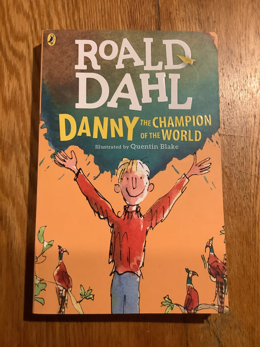 Danny the champion of the world. Roald Dahl. 2016.