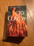 Cry of the curlew. Peter Watt. 2000.