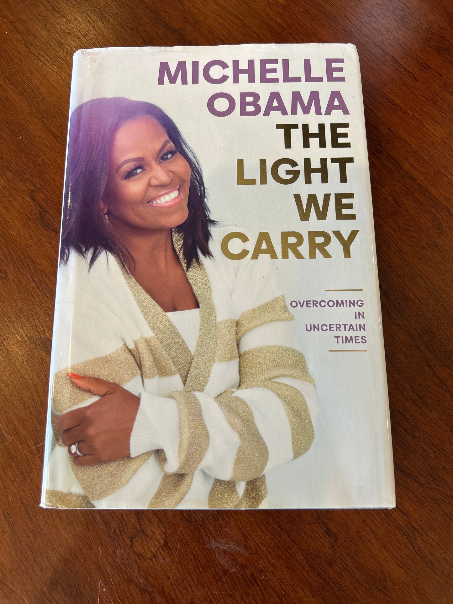 The Light we carry: overcoming in uncertain times. Michelle Obama. 2022.