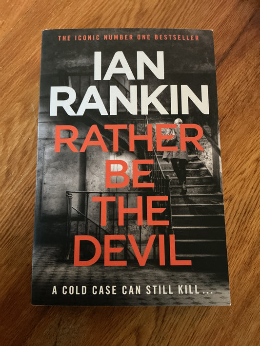 Rather be the devil. Ian Rankin. 2016.