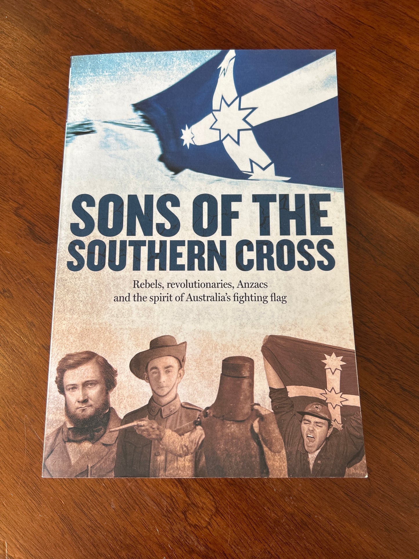 Sons of the Southern Cross. Grantlee Kieza. 2014.