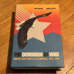 Dominion of war: empire and conflict in America 1500-2000. Fred Anderson and Andrew Cayton. 2005.
