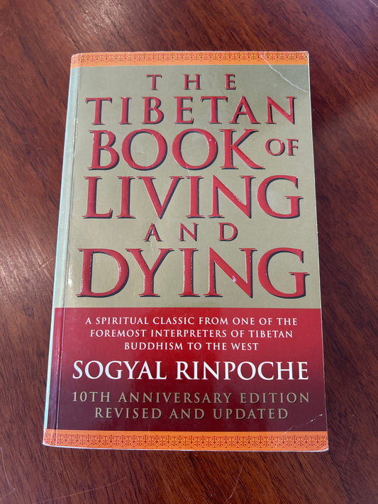 Tibetan book of living & dying. Sogyal Rinpoche. 2002.