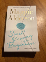 Secret keeping for beginners. Maggie Alderson. 2015.