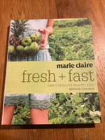 Marie Claire fresh and fast: simply delicious healthy food. Michele Cranston. 2009.