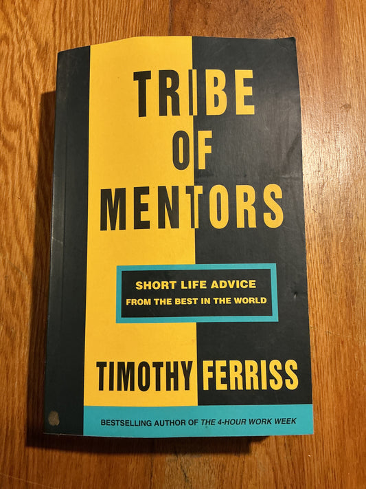 Tribe of mentors: short life advice from the best in the world. Timothy Ferriss. 2017.