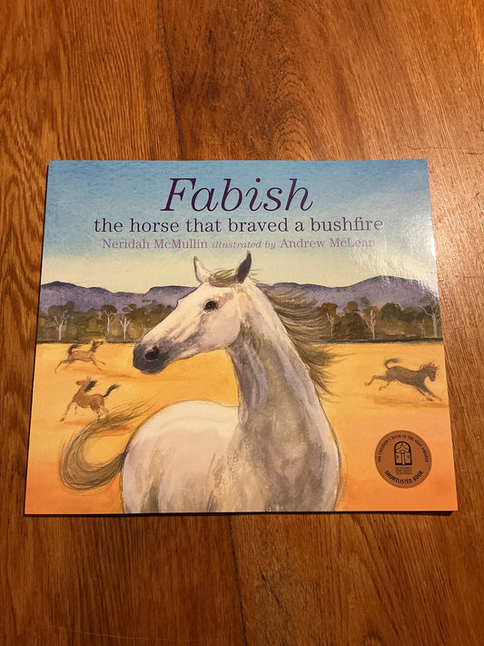 Fabish: the horse that braved a bushfire. Neridah McMullin. 2018.
