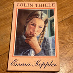 Emma Keppler: two months in her life. Colin Thiele. 1991.
