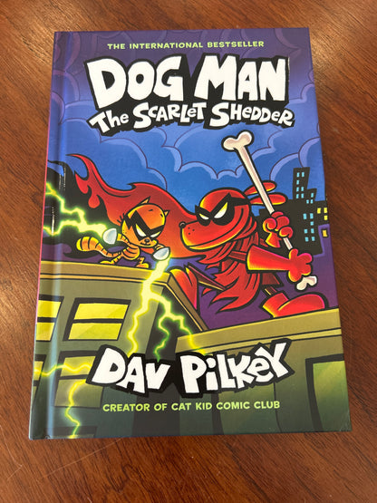 Dog Man the Scarlet Shredder. Dav Pilkey.