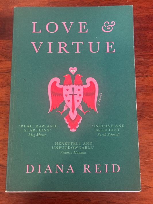 Love & virtue. Diana Reid. 2021.