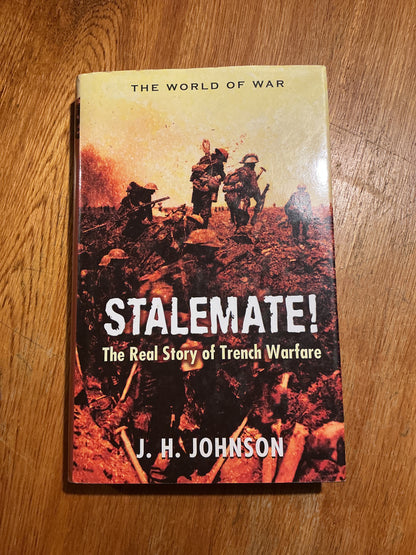 Stalemate: the real story of trench warfare. J. H. Johnson. 2004.