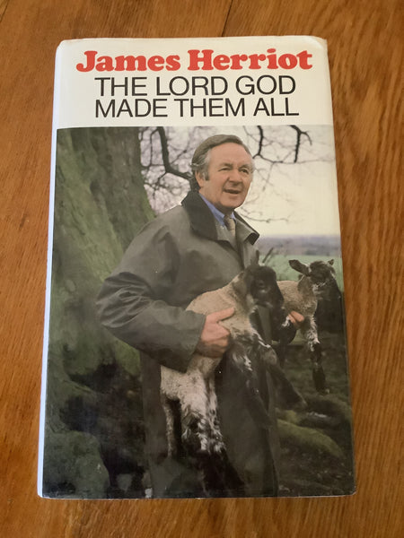 Lord god made them all. James Herriot. 1981.