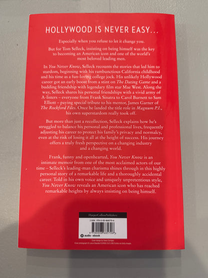 You never know: a memoir. Tom Selleck and Ellis Henican. 2024.