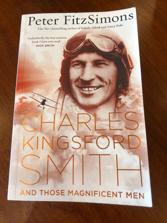 Charles Kingsford Smith and those magnificent men. Peter Fitzsimons. 2009.
