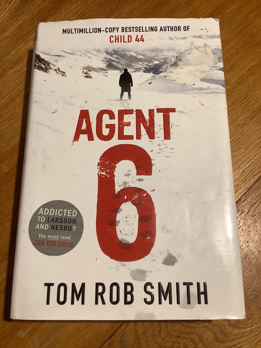 Agent 6. Tom Rob Smith. 2011.