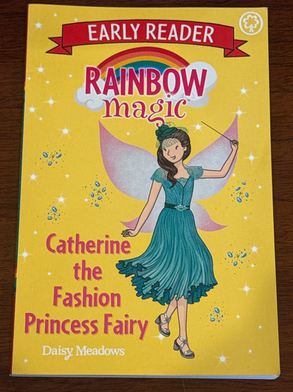 Catherine the Fashion Princess Fairy. Daisy Meadows. 2017.