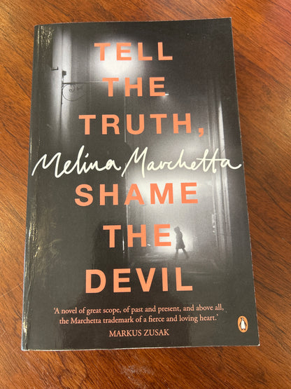 Tell the truth, shame the devil. Melina Marchetta. 2017.