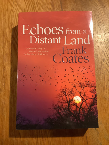 Echoes from a distant land. Frank Coates. 2012.