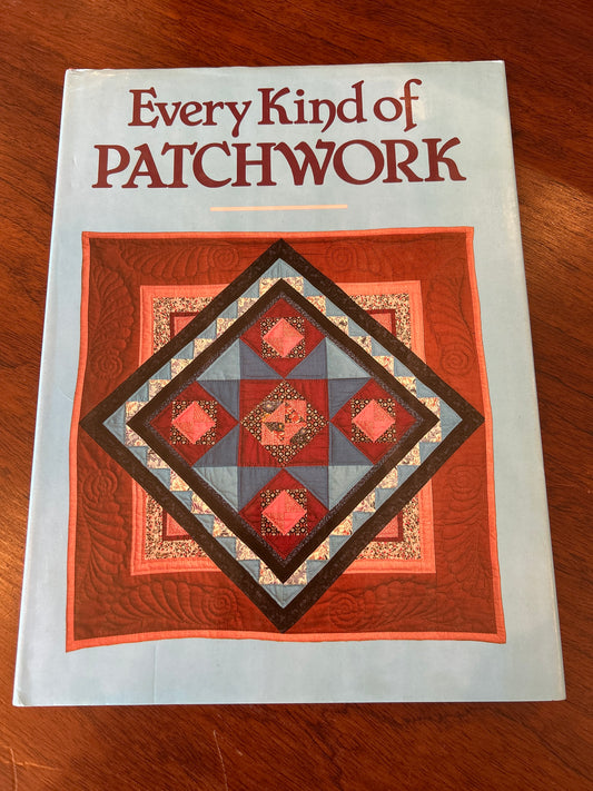 Every kind of patchwork. Valerie Campbell-Harding & Michele Walker. 1988.