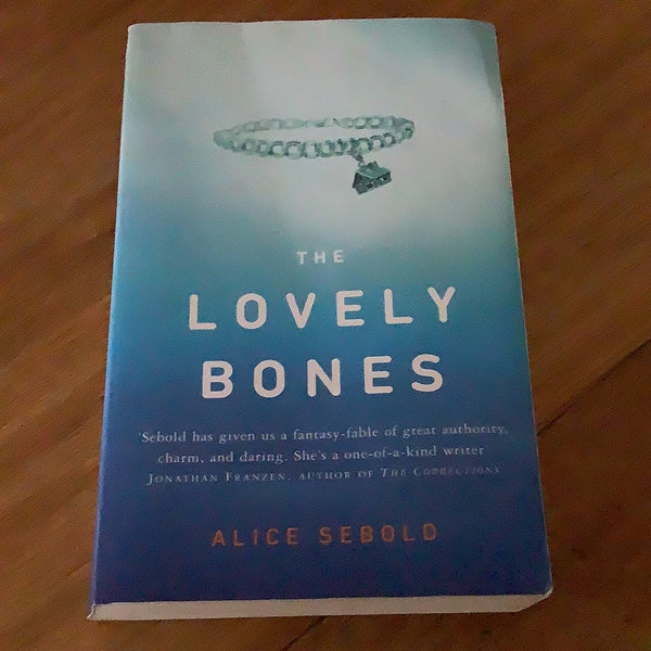 Lovely bones. Alice Sebold. 2002.