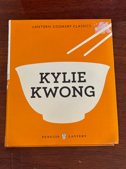 Lantern Cookery Classics Kylie Kwong. 2012.