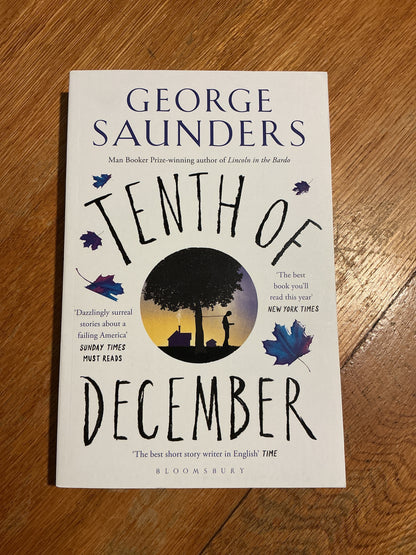 Tenth of December. George Saunders. 2013.
