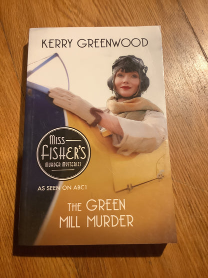 Green mill murder. Kerry Greenwood. 2012.