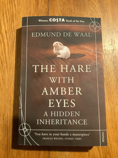 Hare with the amber eyes: a hidden inheritance. Edmund De Waal. 2011.