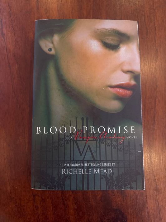 Blood promise. Richelle Mead. 2010.