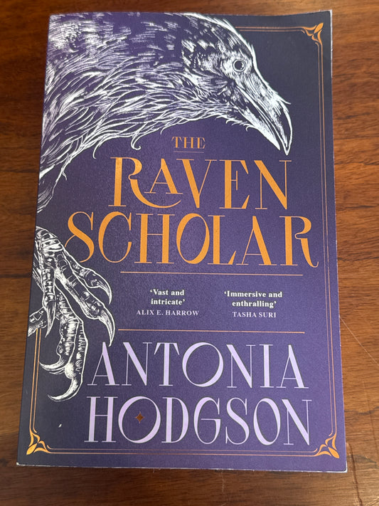 Raven Scholar. Antonia Hodgson. 2025.
