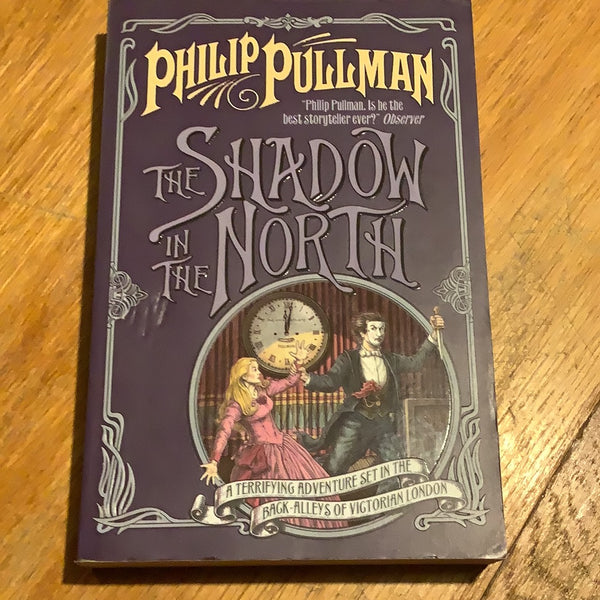 Shadow in the North. Philip Pullman. 2004.