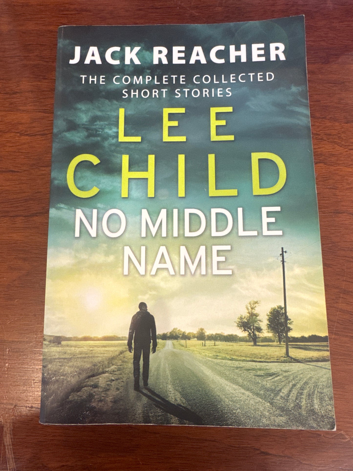 No middle name: complete collected short stories. Lee Child. 2017.