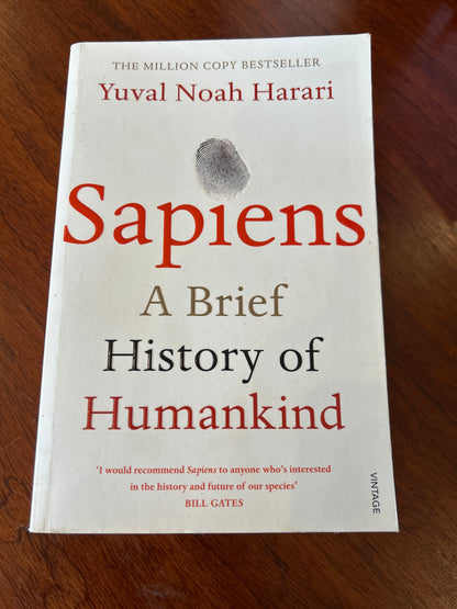 Sapiens: a brief history of humankind. Yuval Noah Harari. 2015.
