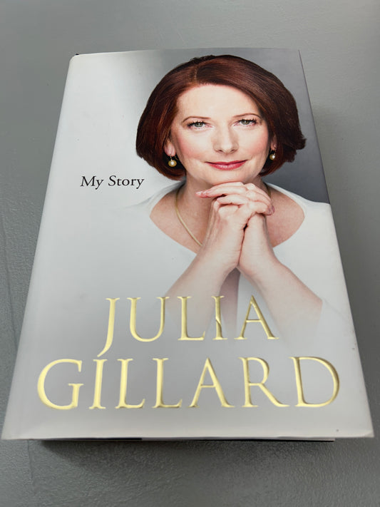 My story. Julia Gillard. 2014.