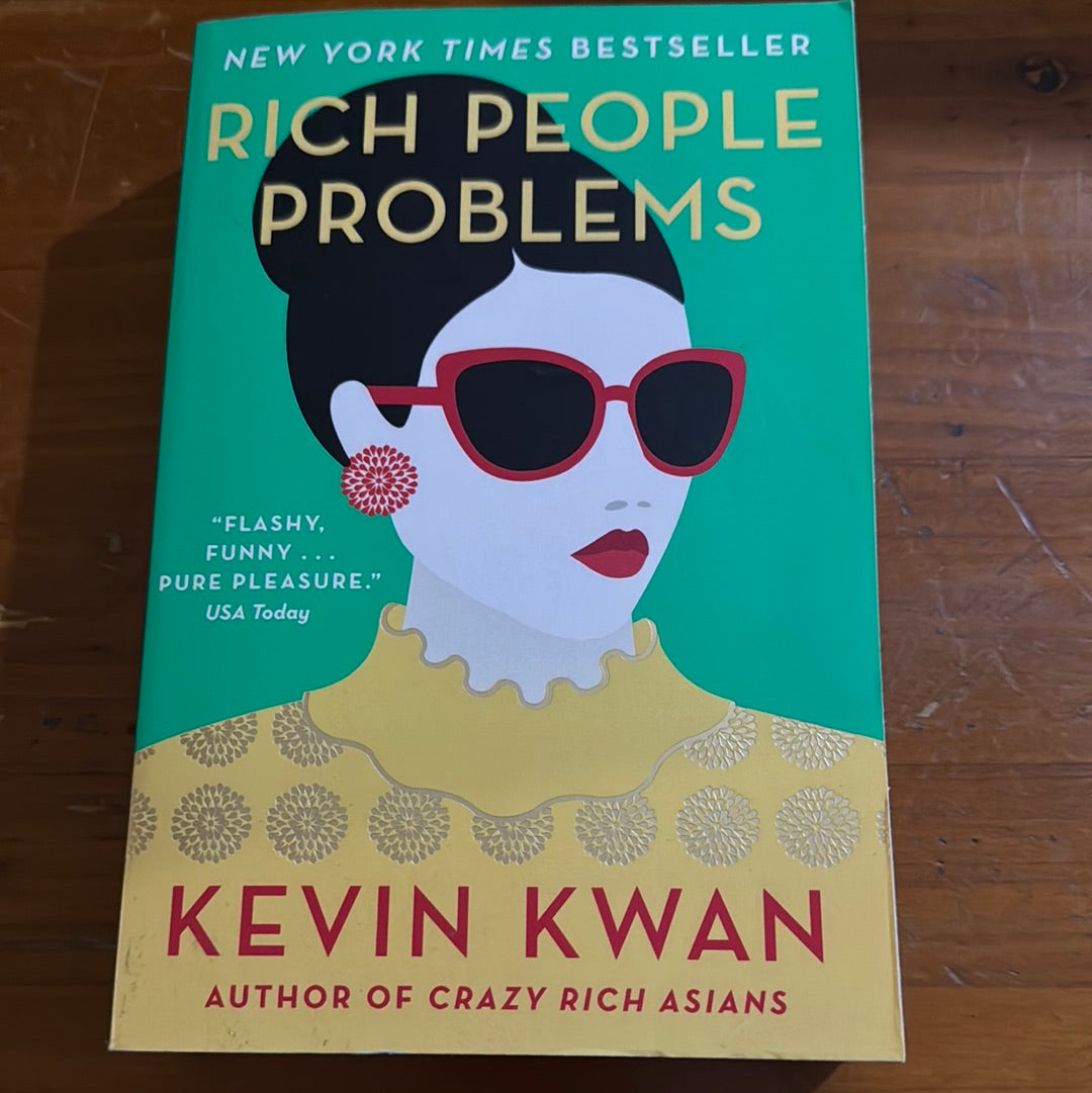 Rich people problems. Kevin Kwan. 2017.