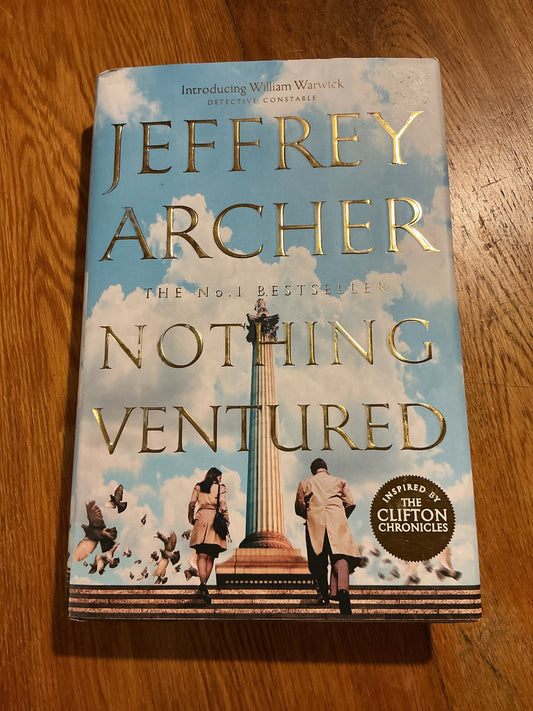 Nothing ventured. Jeffrey Archer. 2019.